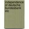 Independence of deutsche bundesbank etc door Eizenga