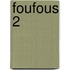 Foufous 2