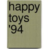 Happy toys '94 door Laureyssens