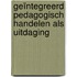 Geïntegreerd pedagogisch handelen als uitdaging