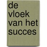 De vloek van het succes door R. in 'T. Veld