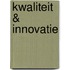 Kwaliteit & Innovatie