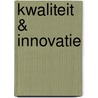 Kwaliteit & Innovatie door Peggy Bartels