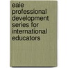 EAIE Professional Development Series for International Educators door Onbekend