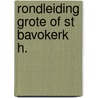 Rondleiding grote of st bavokerk h. by Delleman