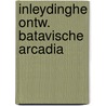 Inleydinghe ontw. batavische arcadia by Heemskerck