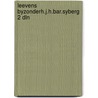 Leevens byzonderh.j.h.bar.syberg 2 dln door Weyerman