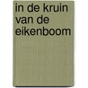 In de kruin van de eikenboom by J. Bijnen