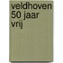 Veldhoven 50 jaar vrij