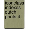 Iconclass indexes dutch prints 4 by Straten