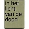 In het licht van de dood by Hoogenbosch Snel