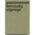 Geestenwereld eenvoudig uitgelegd