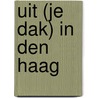 Uit (je dak) in Den Haag door Onbekend