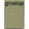 GroeiOp door J. Tettero