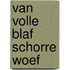 Van volle blaf schorre woef
