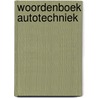 Woordenboek autotechniek door Wagenaar Hummelinck