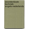 Woordenboek techniek engels-nederlands by Unknown