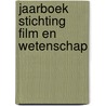 Jaarboek stichting film en wetenschap door Onbekend