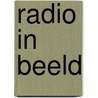 Radio in beeld door Edward J. Borsboom