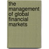 The management of global financial markets by J.J. Teunissen