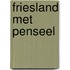 Friesland met penseel