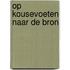 Op kousevoeten naar de bron