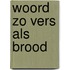 Woord zo vers als brood
