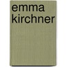 Emma Kirchner door P. Notenboom