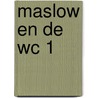 Maslow en de wc 1 door Rutgers Loeff