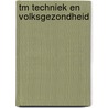 Tm techniek en volksgezondheid by Segaar