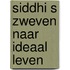 Siddhi s zweven naar ideaal leven