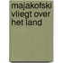 Majakofski vliegt over het land