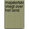 Majakofski vliegt over het land by Roggeman