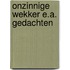 Onzinnige wekker e.a. gedachten