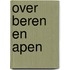 Over beren en apen