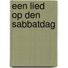 Een lied op den Sabbatdag door Onbekend