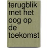 Terugblik met het oog op de toekomst door Kol