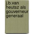 J.B.van Heutsz als Gouverneur Generaal