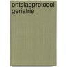 Ontslagprotocol geriatrie by R. van der Ven