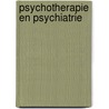 Psychotherapie en psychiatrie by Unknown