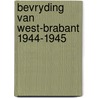 Bevryding van west-brabant 1944-1945 door Hoedelmans