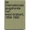 De internationale jeugdronde van West-Brabant, 1956-1982 door T. de Caluwe