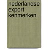 Nederlandse export kenmerken by Rudolf Dekker