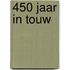 450 jaar in touw