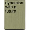 Dynamism with a future by T.C. Zoeter