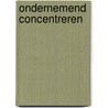 Ondernemend concentreren by Haselager