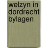 Welzyn in dordrecht bylagen by R.P. Hortulanus