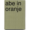 Abe in Oranje door A. van Keimpema