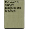 The Voice of Student Teachers and Teachers by Gordon Thomas