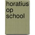 Horatius op school